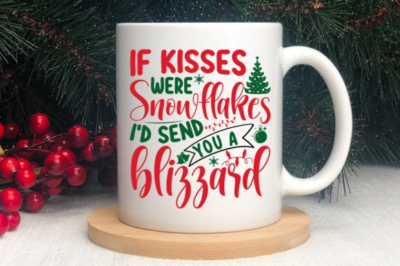 If Kisses Were Snowflakes I'd Send You a